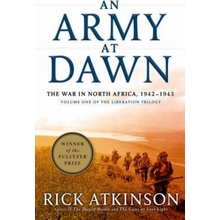 An Army at Dawn: The War in Africa, 1942-1943, Vol