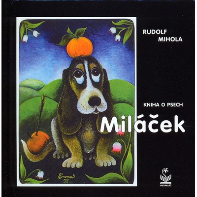 Kniha o psech Miláček - Rudolf Mihola; Archív fotografií; Ema Srncová