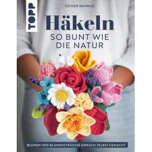 Häkeln so bunt wie die Natur (2024)