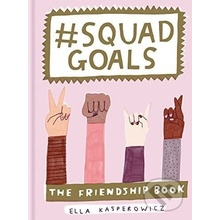 #Squad Goals - Ella Kasperowicz