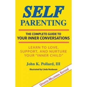 Self-Parenting | III John K Pollard (ISBN: 9780942055436)