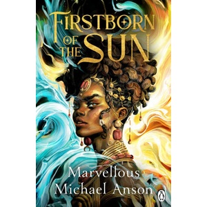 Firstborn of the Sun | Marvellous Michael Anson (ISBN: 9781405967594)