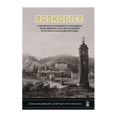 Boskovice v historických fotografiích a pohlednicích - Vladimír Filip