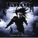 Tarot - Crows Fly Black -Digi- CD