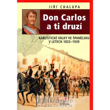 Don Carlos a ti druzí - Jiří Chalupa