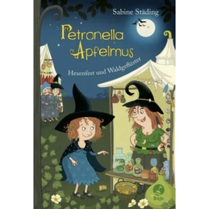 Petronella Apfelmus 07 - Hexenfest und Waldgeflüster | Sabine Städing, Sabine Büchner (ISBN: 9783414825469)