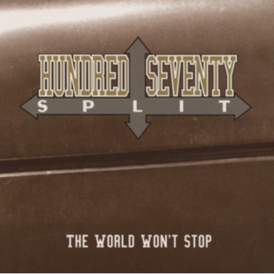 The World Won't Stop - Hundred Seventy Split CD