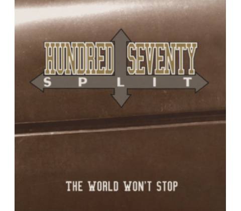 The World Won't Stop - Hundred Seventy Split CD