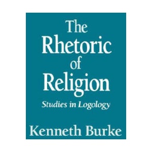 Rhetoric of Religion | Kenneth Burke (ISBN: 9780520016101)