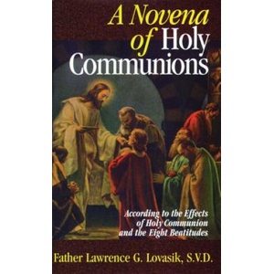 A Novena of Holy Communions: According to the Effects of Holy Communion and the Eight Beatitudes | Lawrence G. Lovasik (ISBN: 9780895555199)