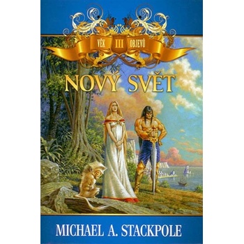 Nový svět - Michael A. Stackpole
