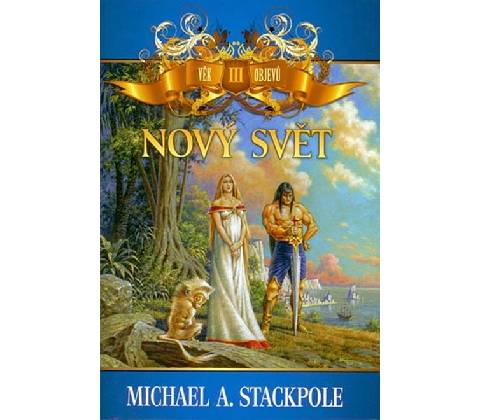 Nový svět - Michael A. Stackpole