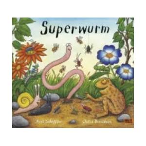 Superwurm | Axel Scheffler, Julia Donaldson, Salah Naoura (2012)