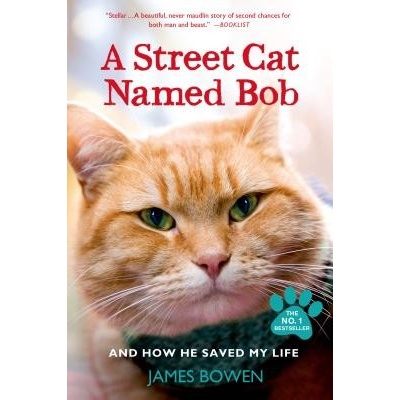 A Street Cat Named Bob. Bob, der Streuner, englische Ausgabe - Bowen, James