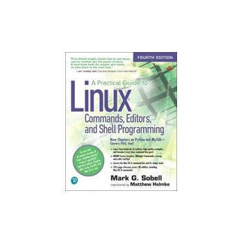 Practical Guide to Linux Commands, Editors, and Shell Programming Sobell Mark G.Paperback