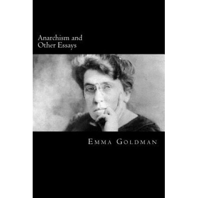 Anarchism and Other Essays