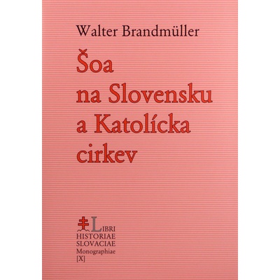 Šoa na Slovensku Walter Brandmüller