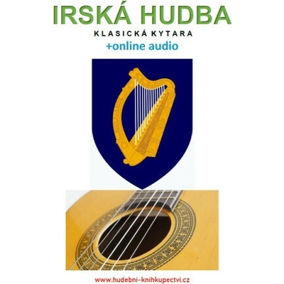 Irská hudba - Klasická kytara (+online audio) - Zdeněk Šotola – Hledejceny.cz