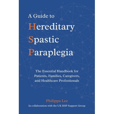 A Guide to Hereditary Spastic Paraplegia
