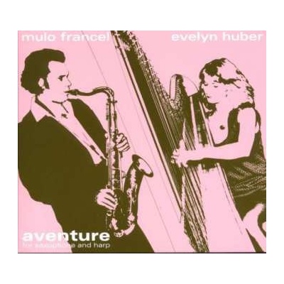 Mulo Francel - Aventure For Saxophone And Harp CD