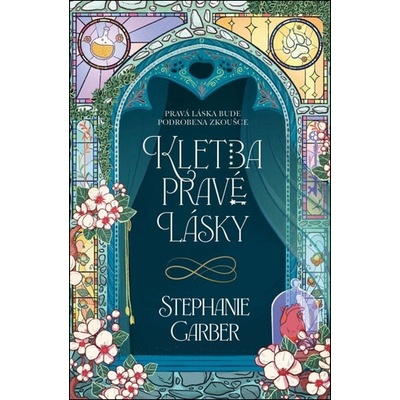 Kletba pravé lásky - Garberová Stephanie – Zboží Dáma Kletba pravé lásky - Garberová Stephanie – Zboží Dáma