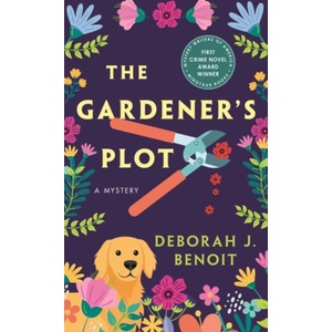 The Gardener's Plot | Benoit, Deborah J (ISBN: 9781250334992)