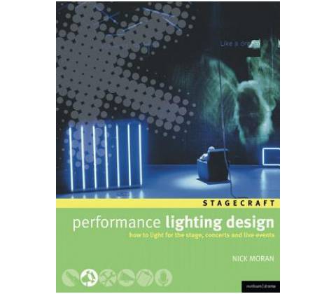 Performance Lighting Design Nick Moran