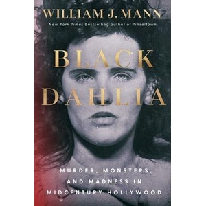 Black Dahlia | MANN WILLIAM J (ISBN: 9781668075906)