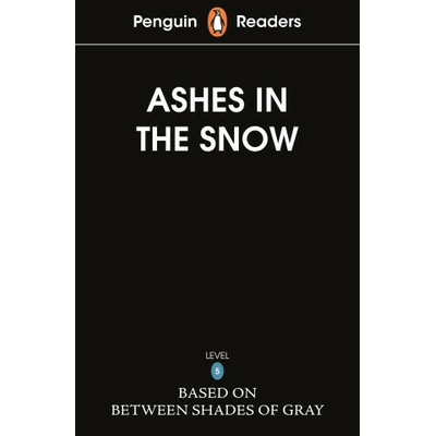 Penguin Readers Level 5: Ashes in the Snow -ELT Graded Reader - Ruta Sepetys