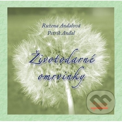 Životodarné omrvinky - Ružena Anďalová, Petrík Anďal