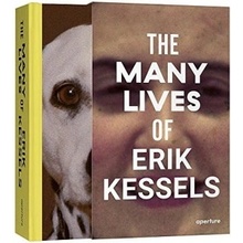 The Many Lives of Erik Kessels Erik Kessels, Francesco Zanot Hardcover