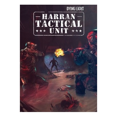 Dying Light - Harran Tactical Unit