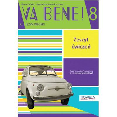 Va bene! klasa 8 ćwiczenia + zawartość online | Marta Kaliska, Aleksandra Kostecka-Szewc