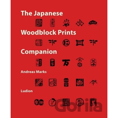 The Japanese Woodblock Prints Companion - Andreas Marks