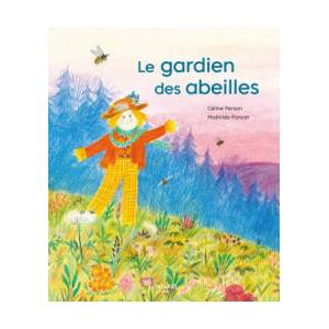Le gardien des abeilles | Céline Person (2024)