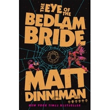 Eye of the Bedlam Bride - Matt Dinniman