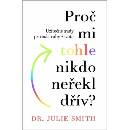 Proč mi tohle nikdo neřekl