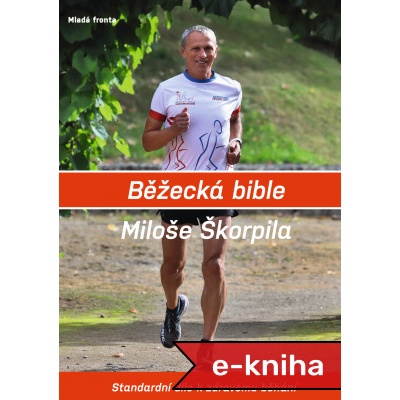 Běžecká bible Miloše Škorpila - Miloš Škorpil