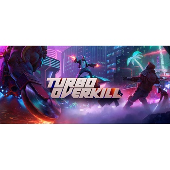 Turbo Overkill
