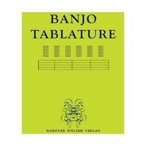 BANJO TABULATURE | Hanover Wolfen Verlag (ISBN: 9781963247794)