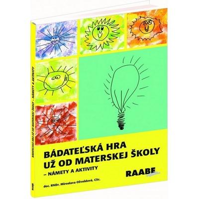 Bádateľská hra už od materskej školy - Miroslava Ožvoldová