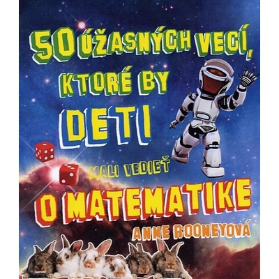50 úžasných vecí, ktoré by deti mali vedieť o matematike