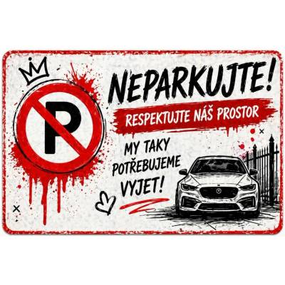 Cedule Neparkovat – respektujte prostor a ponechte výjezd (na šířku) - A4 - 21x30 cm / Plast tl. 5 mm cn47