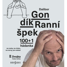 Ranní špek - 100+1 hádanka na cesty, na chatu na nervy, pro radost - Dalibor Gondík