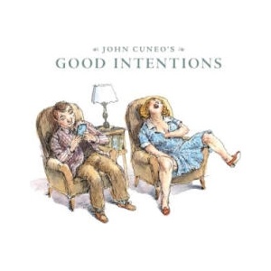 John Cuneo's Good Intentions | Cuneo, John (2025)