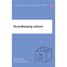 Recordkeeping Cultures - (Oliver Gillian)