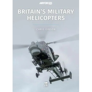 Britain's Military Helicopters | CHRIS GIBSON (ISBN: 9781802820263)