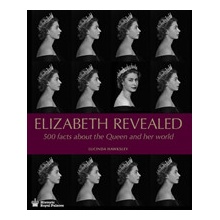 Elizabeth Revealed - 500 Facts About The Queen and Her World Hawksley LucindaPevná vazba