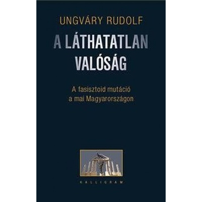 A láthatatlan valóság 2. kiadás - Rudolf Ungváry