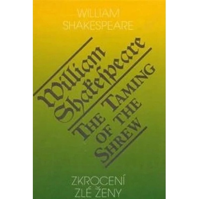 Zkrocení zlé ženy - William Shakespeare